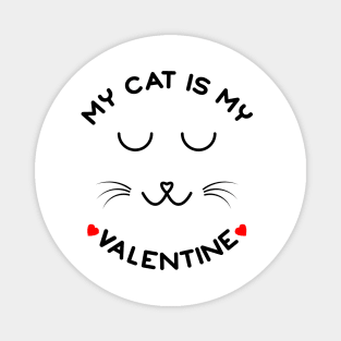 My Cat Is My Valentine Magnet